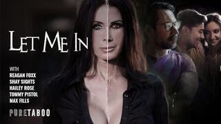 LET ME IN | FREE FULL SCENE With Reagan Foxx, Shay Sights, & Hailey Rose | PURE TABOO